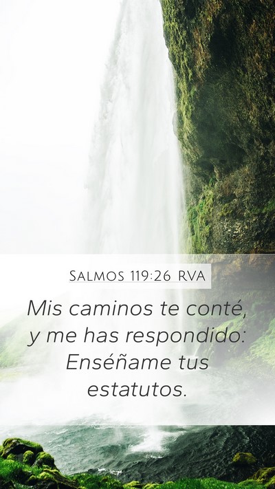 Salmos 119:26 RVA Mobile Phone Wallpaper - Mis caminos te conté, y me has respondido: - Mobile Bible Verse Wallpaper