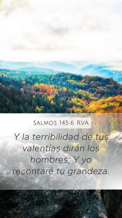 Salmos 145:6 RVA Mobile Phone Wallpaper - Y la terribilidad de tus valentías dirán los - Mobile Bible Verse Wallpaper
