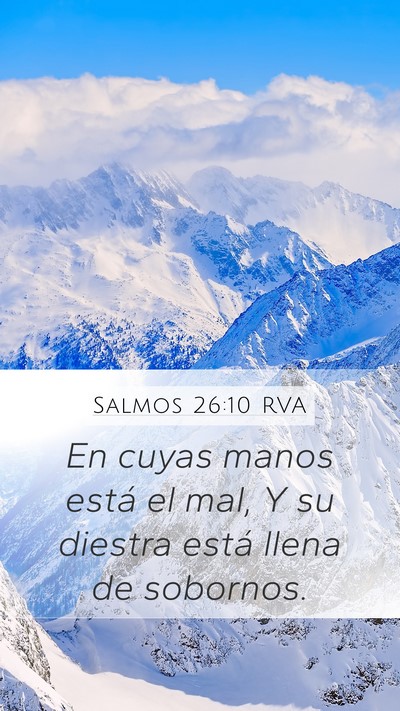 Salmos 26:10 RVA Mobile Phone Wallpaper - En cuyas manos está el mal, Y su diestra está - Mobile Bible Verse Wallpaper