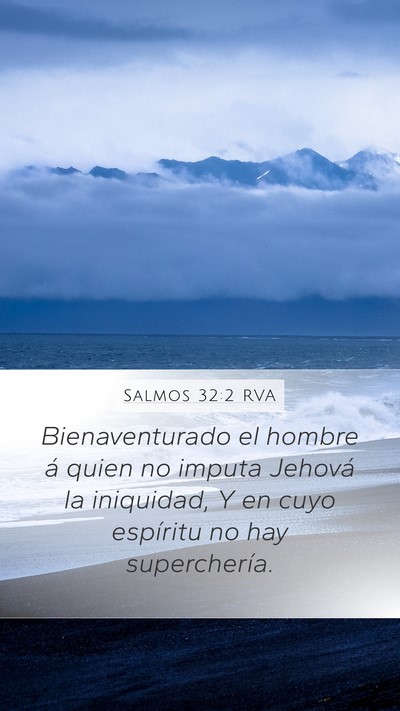 Salmos 32:2 RVA Mobile Phone Wallpaper - Bienaventurado el hombre á quien no imputa - Mobile Bible Verse Wallpaper