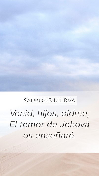 Salmos 34:11 RVA Mobile Phone Wallpaper - Venid, hijos, oidme; El temor de Jehová os - Mobile Bible Verse Wallpaper