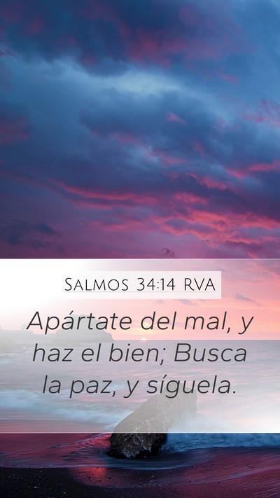 Salmos 34:14 RVA Mobile Phone Wallpaper - Apártate del mal, y haz el bien; Busca la paz, y - Mobile Bible Verse Wallpaper