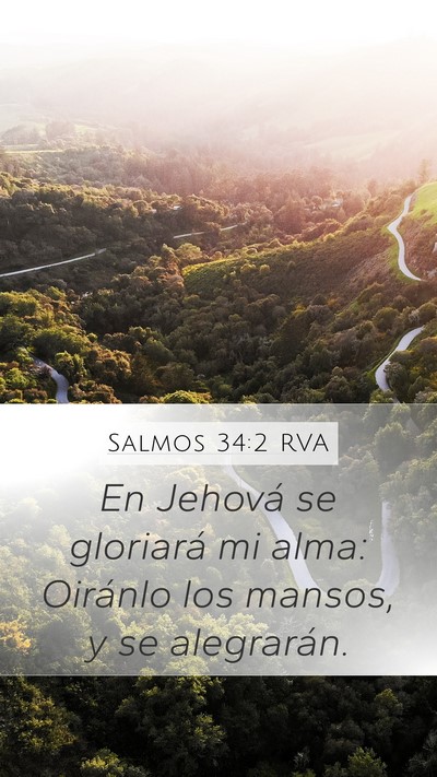 Salmos 34:2 RVA Mobile Phone Wallpaper - En Jehová se gloriará mi alma: Oiránlo los - Mobile Bible Verse Wallpaper