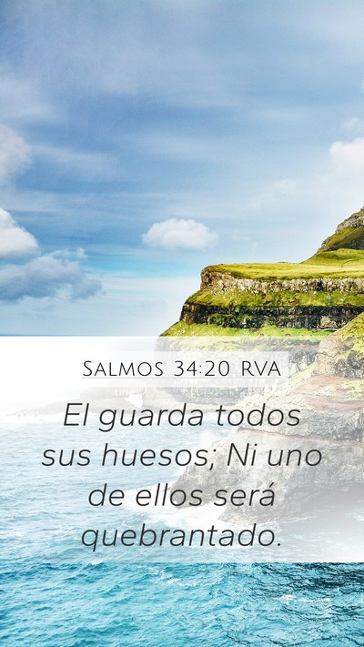 Salmos 34:20 RVA Mobile Phone Wallpaper - El guarda todos sus huesos; Ni uno de ellos será - Mobile Bible Verse Wallpaper