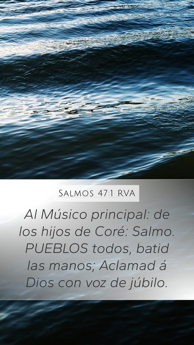 Salmos 47:1 RVA Mobile Phone Wallpaper - Al Músico principal: de los hijos de Coré: - Mobile Bible Verse Wallpaper