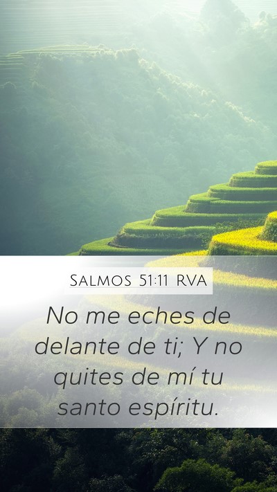 Salmos 51:11 RVA Mobile Phone Wallpaper - No me eches de delante de ti; Y no quites de mí - Mobile Bible Verse Wallpaper