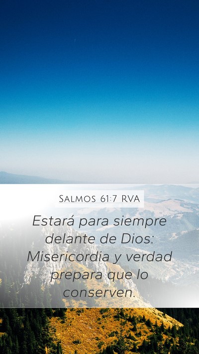 Salmos 61:7 RVA Mobile Phone Wallpaper - Estará para siempre delante de Dios: - Mobile Bible Verse Wallpaper