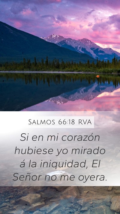 Salmos 66:18 RVA Mobile Phone Wallpaper - Si en mi corazón hubiese yo mirado á la - Mobile Bible Verse Wallpaper