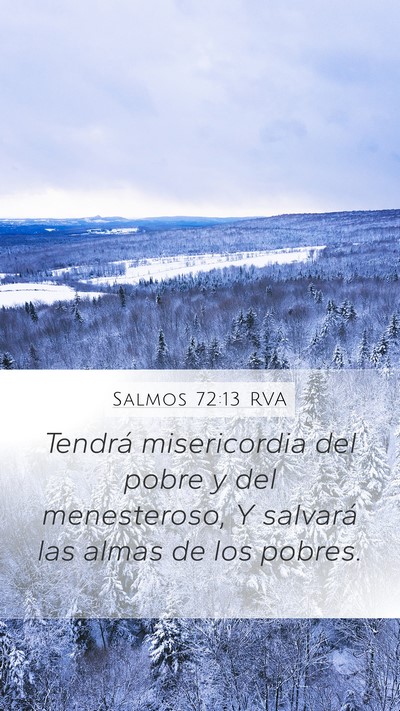 Salmos 72:13 RVA Mobile Phone Wallpaper - Tendrá misericordia del pobre y del menesteroso, - Mobile Bible Verse Wallpaper