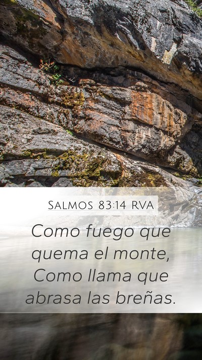 Salmos 83:14 RVA Mobile Phone Wallpaper - Como fuego que quema el monte, Como llama que - Mobile Bible Verse Wallpaper