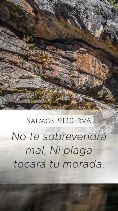 Salmos 91:10 RVA Mobile Phone Wallpaper - No te sobrevendrá mal, Ni plaga tocará tu - Mobile Bible Verse Wallpaper