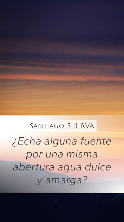 Santiago 3:11 RVA Mobile Phone Wallpaper - ¿Echa alguna fuente por una misma abertura agua - Mobile Bible Verse Wallpaper
