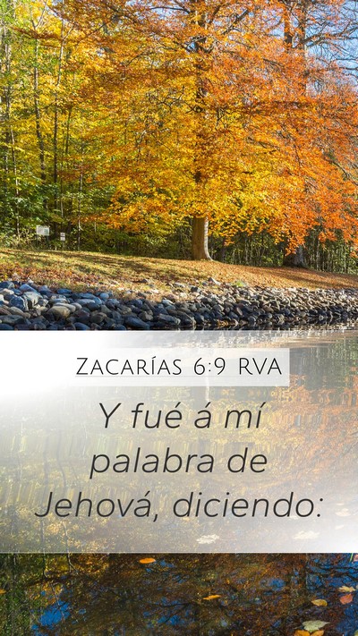 Zacarías 6:9 RVA Mobile Phone Wallpaper - Y fué á mí palabra de Jehová, - Mobile Bible Verse Wallpaper