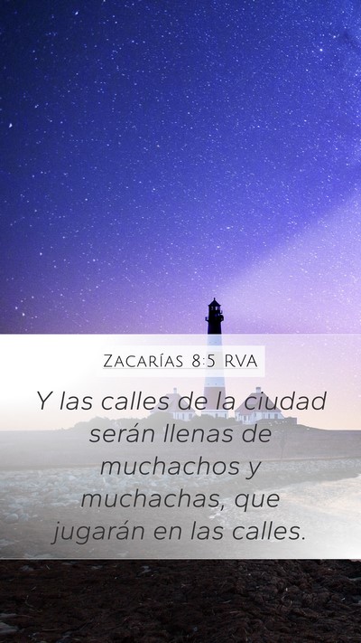 Zacarías 8:5 RVA Mobile Phone Wallpaper - Y las calles de la ciudad serán llenas de - Mobile Bible Verse Wallpaper