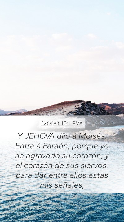 Éxodo 10:1 RVA Mobile Phone Wallpaper - Y JEHOVA dijo á Moisés: Entra á Faraón; - Mobile Bible Verse Wallpaper