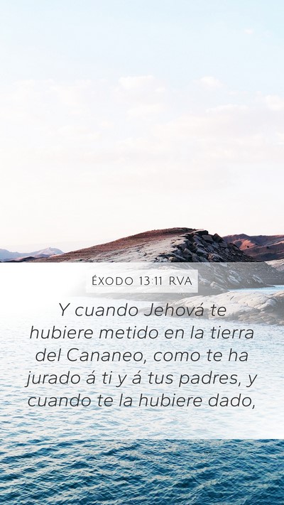Éxodo 13:11 RVA Mobile Phone Wallpaper - Y cuando Jehová te hubiere metido en la tierra - Mobile Bible Verse Wallpaper