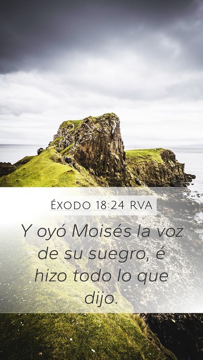 Éxodo 18:24 RVA Mobile Phone Wallpaper - Y oyó Moisés la voz de su suegro, é hizo todo - Mobile Bible Verse Wallpaper