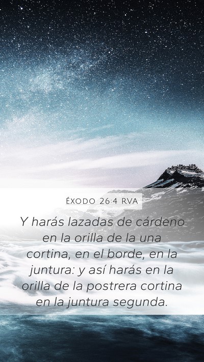 Éxodo 26:4 RVA Mobile Phone Wallpaper - Y harás lazadas de cárdeno en la orilla de la - Mobile Bible Verse Wallpaper