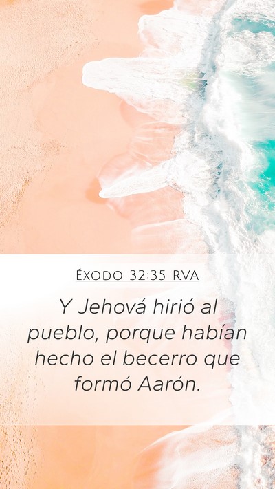 Éxodo 32:35 RVA Mobile Phone Wallpaper - Y Jehová hirió al pueblo, porque habían hecho - Mobile Bible Verse Wallpaper