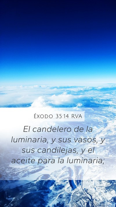 Éxodo 35:14 RVA Mobile Phone Wallpaper - El candelero de la luminaria, y sus vasos, y sus - Mobile Bible Verse Wallpaper