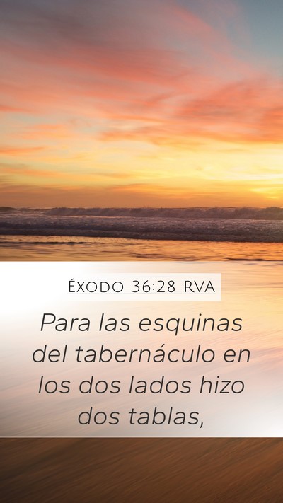 Éxodo 36:28 RVA Mobile Phone Wallpaper - Para las esquinas del tabernáculo en los dos - Mobile Bible Verse Wallpaper