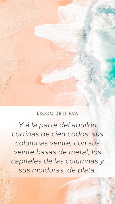 Éxodo 38:11 RVA Mobile Phone Wallpaper - Y á la parte del aquilón cortinas de cien - Mobile Bible Verse Wallpaper