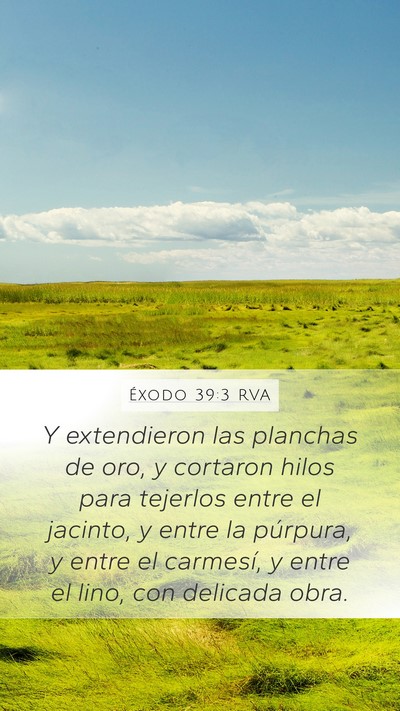 Éxodo 39:3 RVA Mobile Phone Wallpaper - Y extendieron las planchas de oro, y cortaron - Mobile Bible Verse Wallpaper
