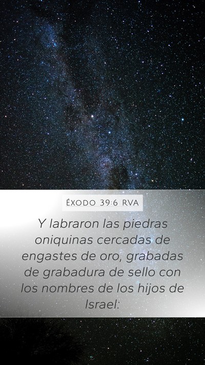 Éxodo 39:6 RVA Mobile Phone Wallpaper - Y labraron las piedras oniquinas cercadas de - Mobile Bible Verse Wallpaper