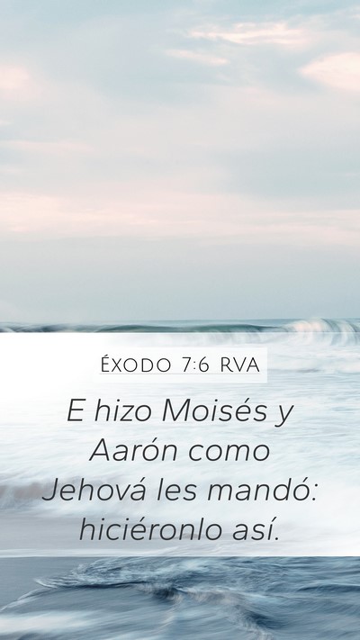 Éxodo 7:6 RVA Mobile Phone Wallpaper - E hizo Moisés y Aarón como Jehová les mandó: - Mobile Bible Verse Wallpaper