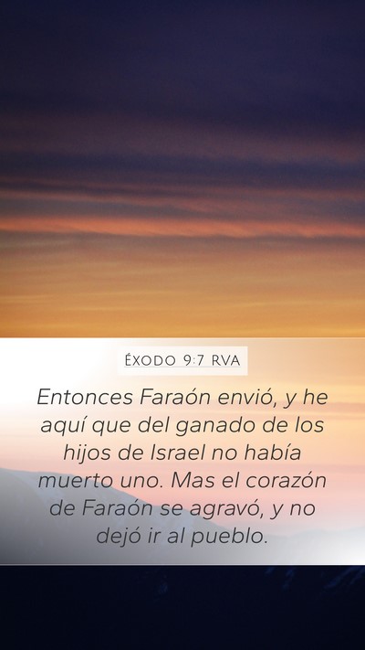 Éxodo 9:7 RVA Mobile Phone Wallpaper - Entonces Faraón envió, y he aquí que del - Mobile Bible Verse Wallpaper
